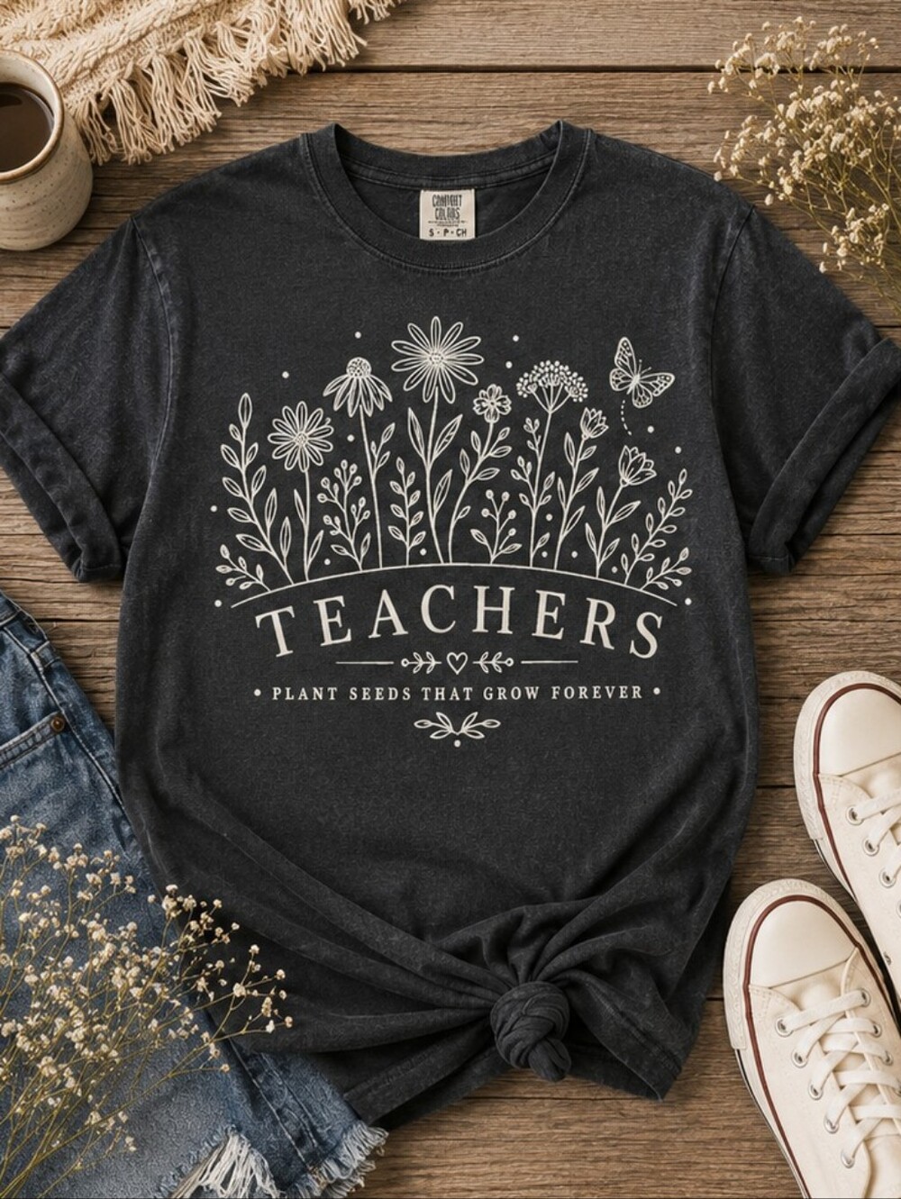Comfort Colors 1717 | Teachers Plant Seeds Forever | Teacher Appreciation Tee